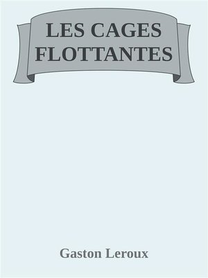 cover image of Les Cages flottantes